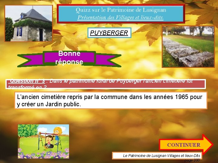 PUYBERGER Bonne réponse Question n° 3 : Dans le patrimoine rural de Puyberger l’ancien