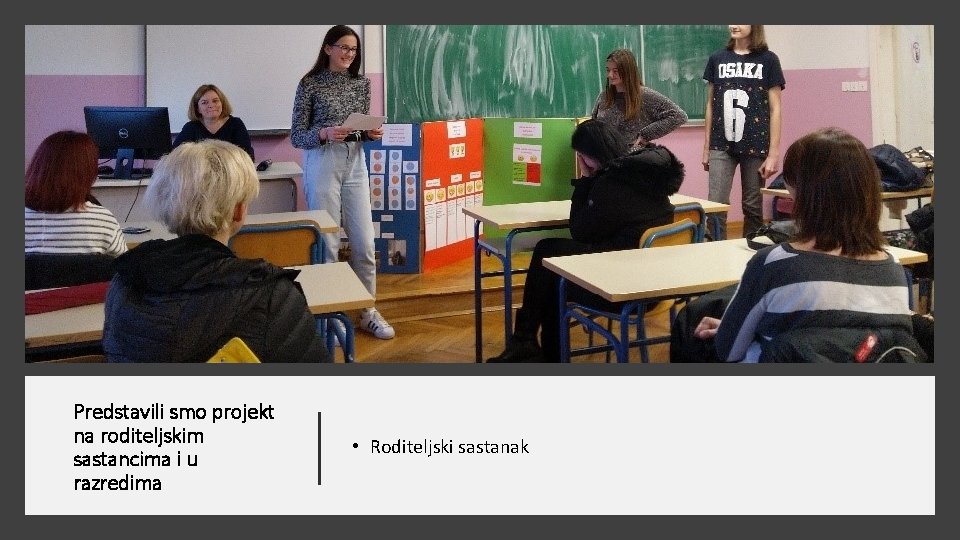 Predstavili smo projekt na roditeljskim sastancima i u razredima • Roditeljski sastanak 