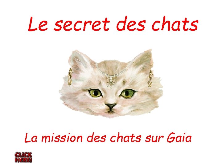 Le secret des chats La mission des chats sur Gaia 