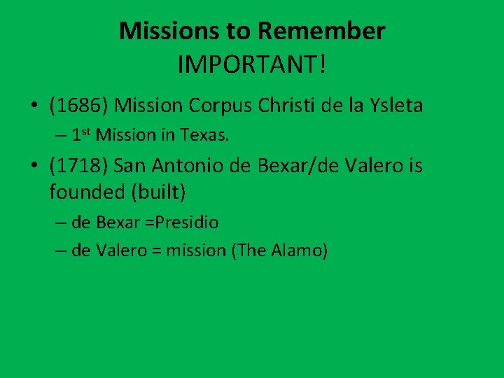 Missions to Remember IMPORTANT! • (1686) Mission Corpus Christi de la Ysleta – 1