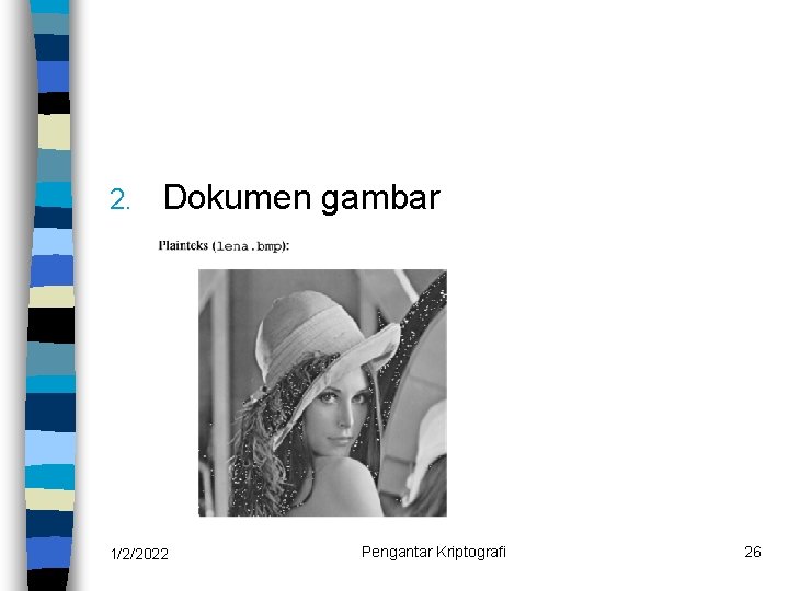 2. Dokumen gambar 1/2/2022 Pengantar Kriptografi 26 