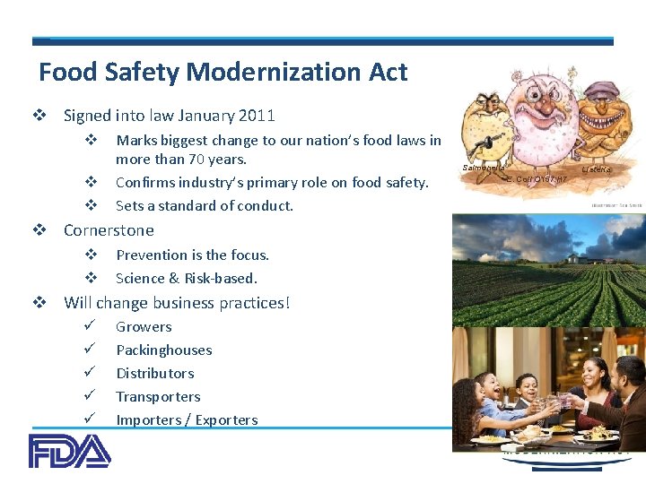 Food Safety Modernization Act v Signed into law January 2011 v v v Marks
