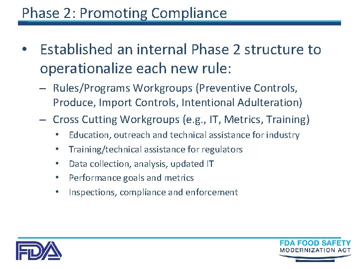 Phase 2: Promoting Compliance • Established an internal Phase 2 structure to operationalize each