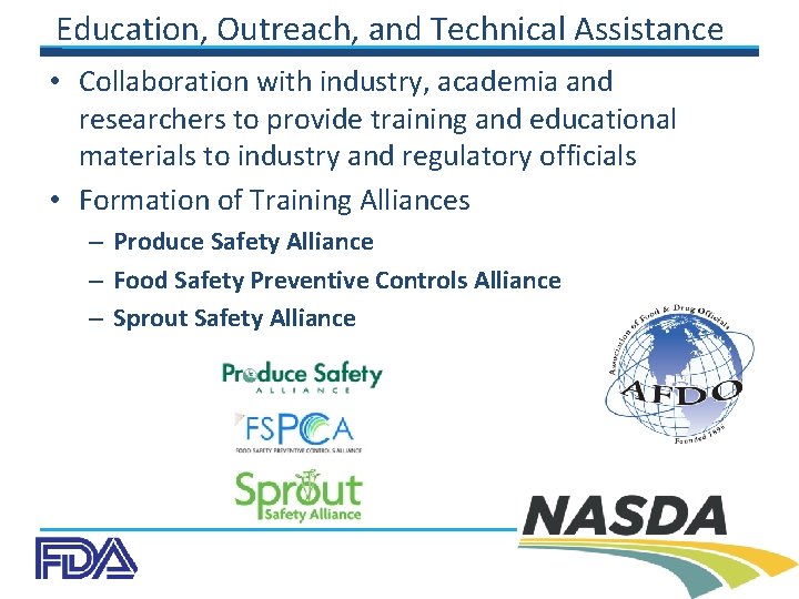 Education, Outreach, and Technical Assistance • Collaboration with industry, academia and researchers to provide