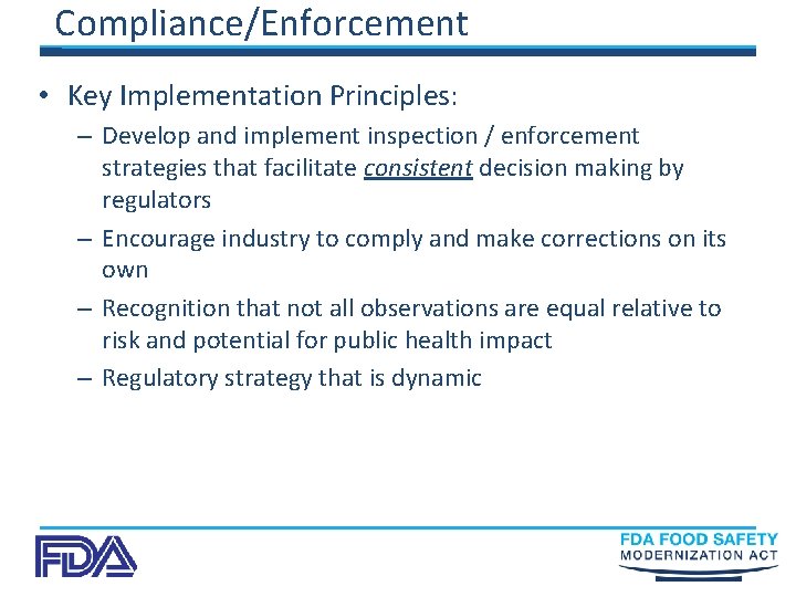 Compliance/Enforcement • Key Implementation Principles: – Develop and implement inspection / enforcement strategies that