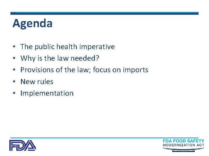 Agenda • • • The public health imperative Why is the law needed? Provisions