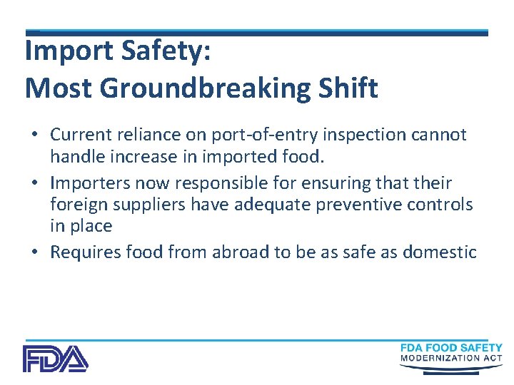 Import Safety: Most Groundbreaking Shift • Current reliance on port-of-entry inspection cannot handle increase