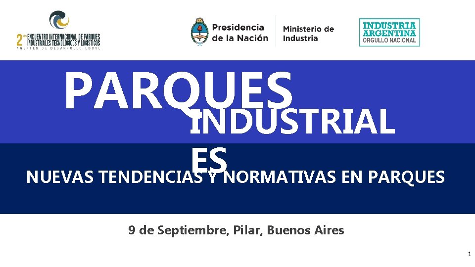 PARQUES INDUSTRIAL ES NUEVAS TENDENCIAS Y NORMATIVAS EN