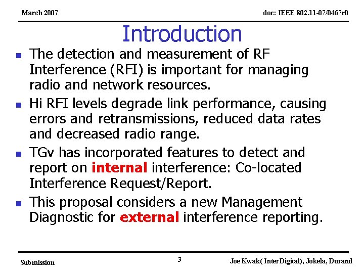 March 2007 doc: IEEE 802. 11 -07/0467 r 0 Introduction n n The detection