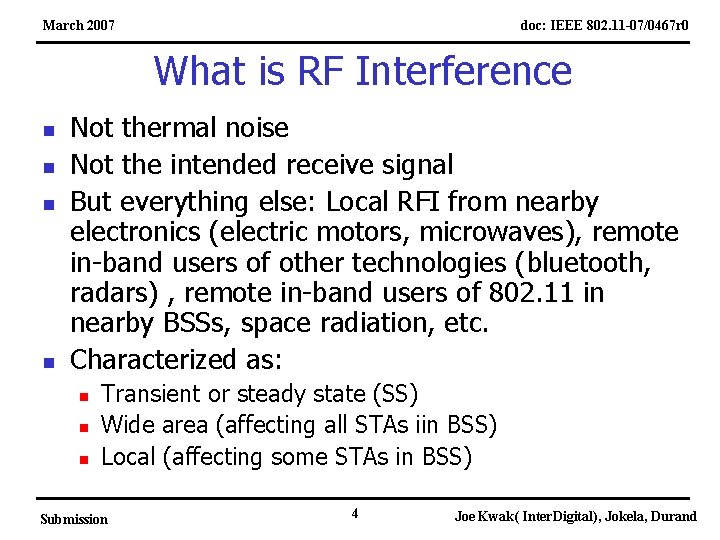 March 2007 doc: IEEE 802. 11 -07/0467 r 0 What is RF Interference n
