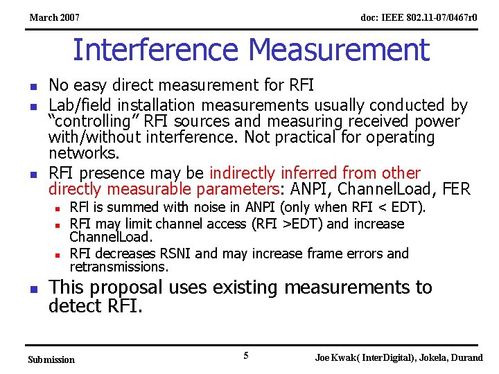 March 2007 doc: IEEE 802. 11 -07/0467 r 0 Interference Measurement n n n