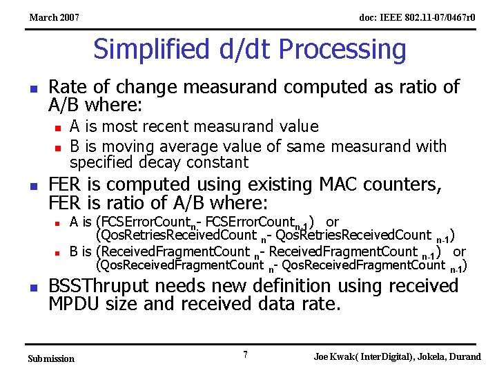 March 2007 doc: IEEE 802. 11 -07/0467 r 0 Simplified d/dt Processing n Rate