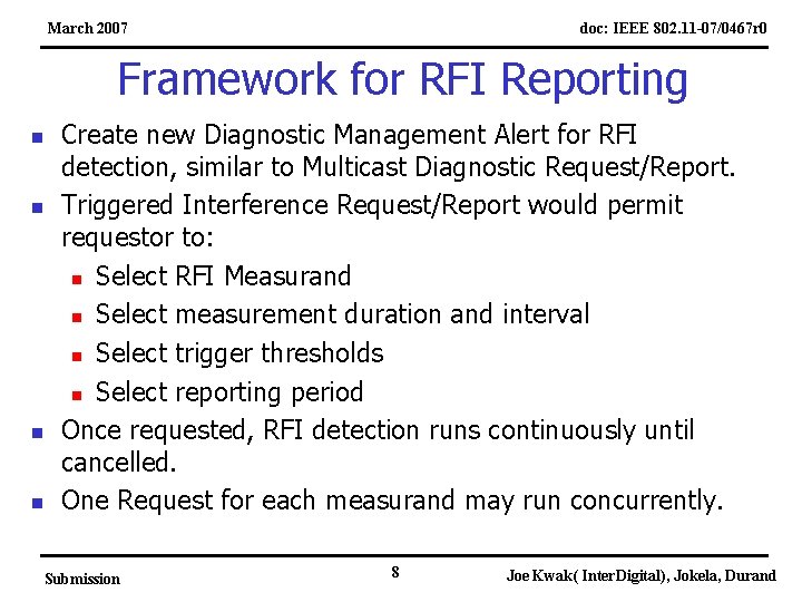 March 2007 doc: IEEE 802. 11 -07/0467 r 0 Framework for RFI Reporting n