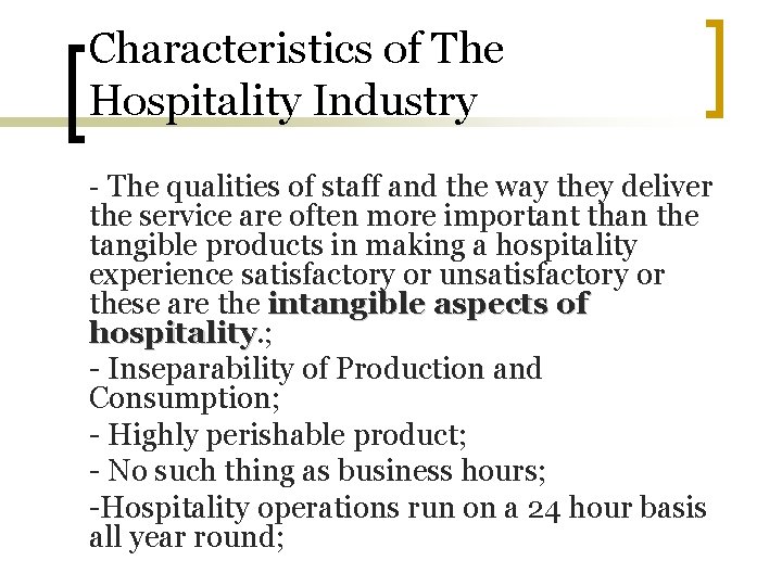 Characteristics of The Hospitality Industry - The qualities of staff and the way they