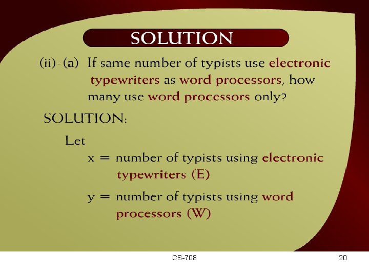 Solution – (10 - 9) CS-708 20 