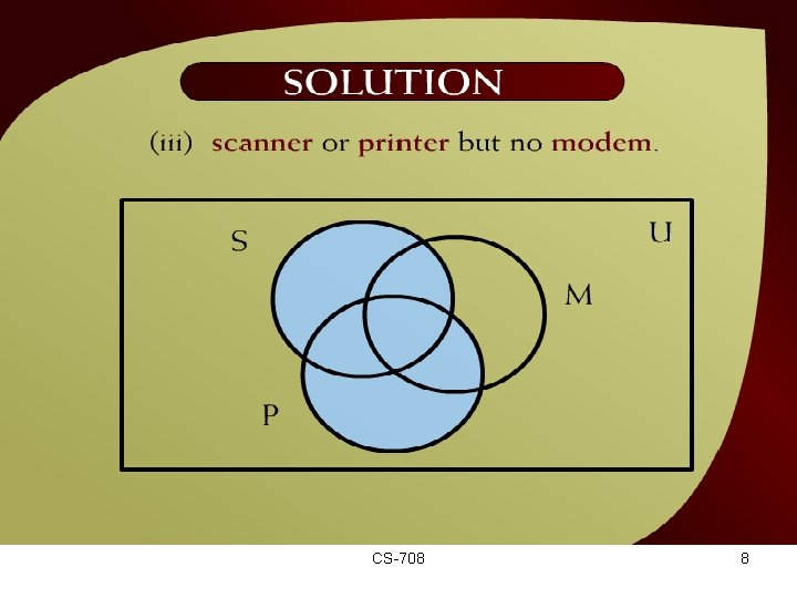 Solution – (10 - 5) CS-708 8 