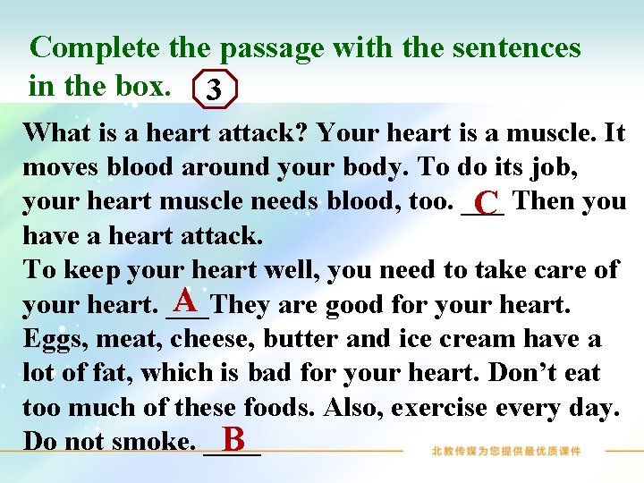 Complete the passage with the sentences in the box. 3 What is a heart