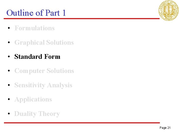 Outline of Part 1 • Formulations • Graphical Solutions • Standard Form • Computer