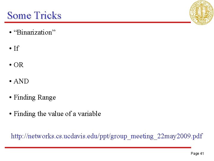 Some Tricks • “Binarization” • If • OR • AND • Finding Range •