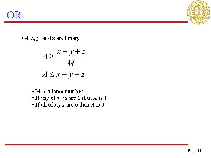 OR • A, x, y, and z are binary • M is a large