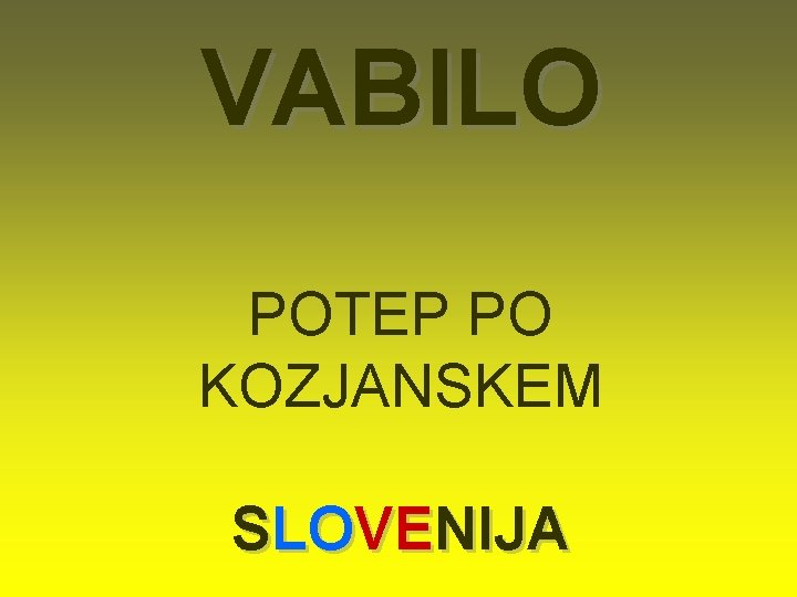 VABILO POTEP PO KOZJANSKEM SLOVENIJA 