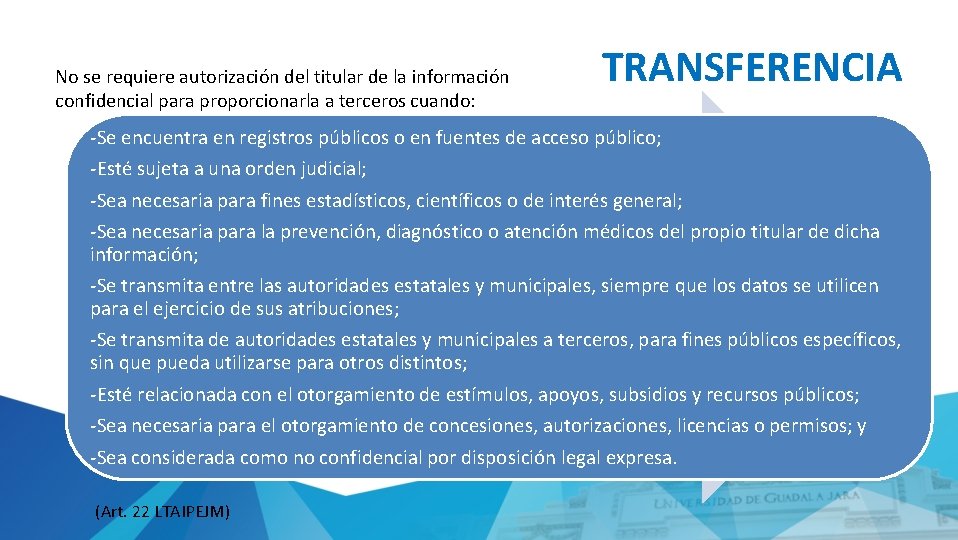 No se requiere autorización del titular de la información confidencial para proporcionarla a terceros