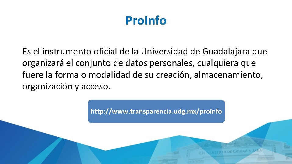 Pro. Info Es el instrumento oficial de la Universidad de Guadalajara que organizará el