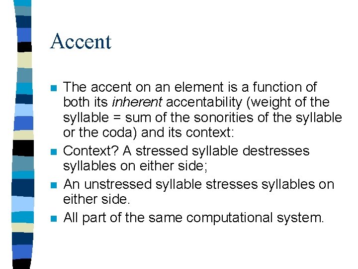 Accent n n The accent on an element is a function of both its