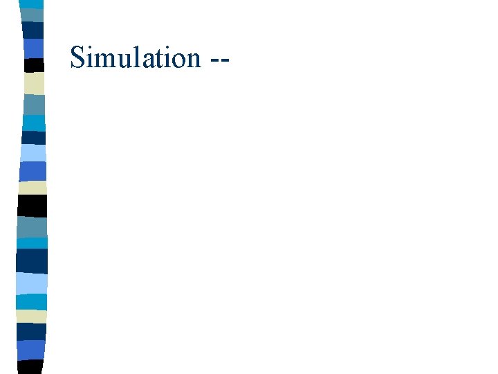 Simulation -- 