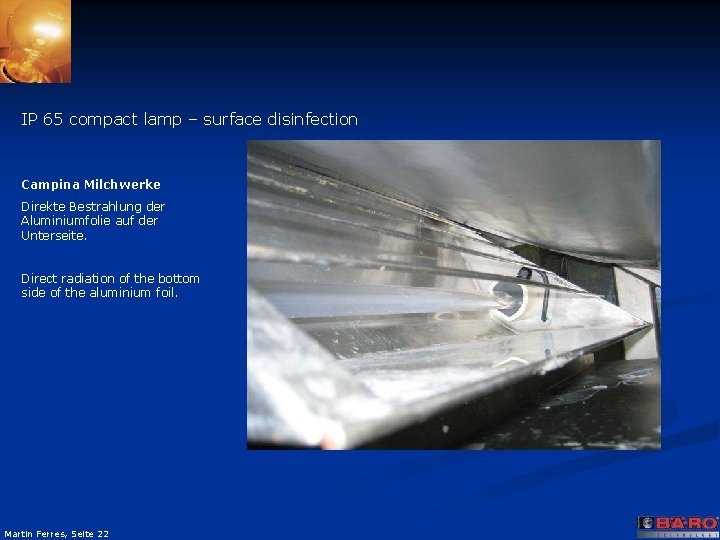 IP 65 compact lamp – surface disinfection Campina Milchwerke Direkte Bestrahlung der Aluminiumfolie auf