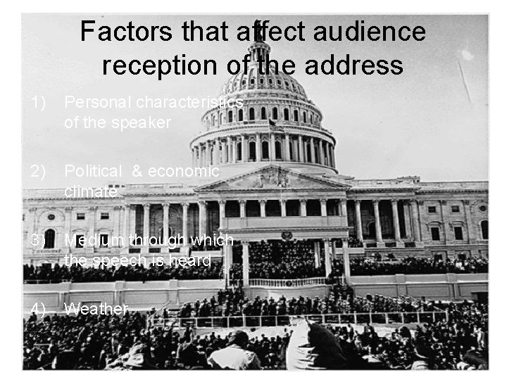 Factors that affect audience reception of the address 1) Personal characteristics of the speaker