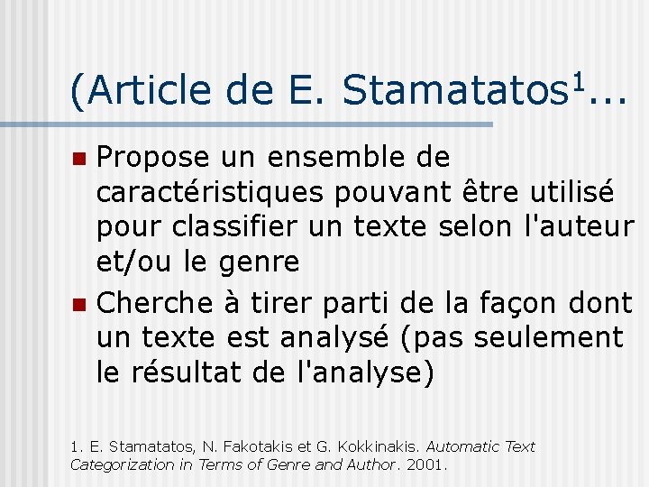 (Article de E. Stamatatos 1. . . Propose un ensemble de caractéristiques pouvant être