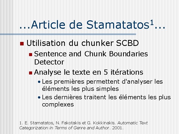 . . . Article de Stamatatos 1. . . Utilisation du chunker SCBD Sentence