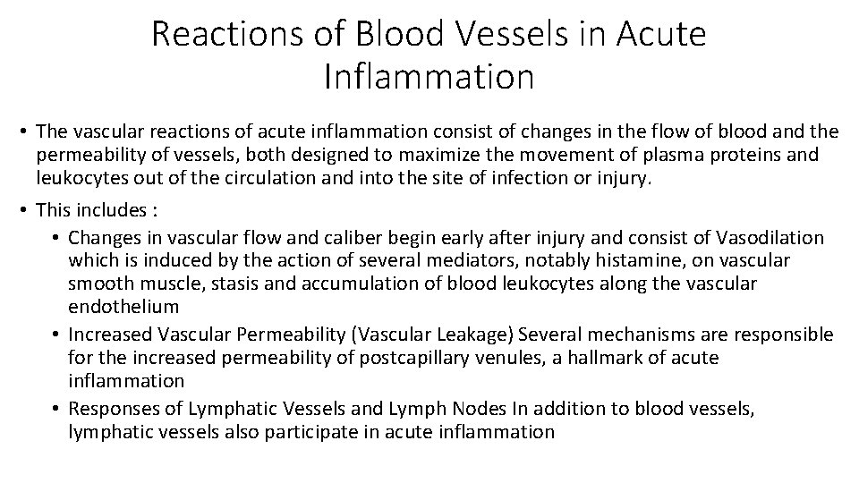 Reactions of Blood Vessels in Acute Inflammation • The vascular reactions of acute inflammation