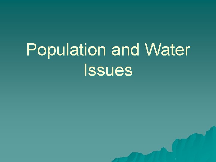 Population and Water Issues 