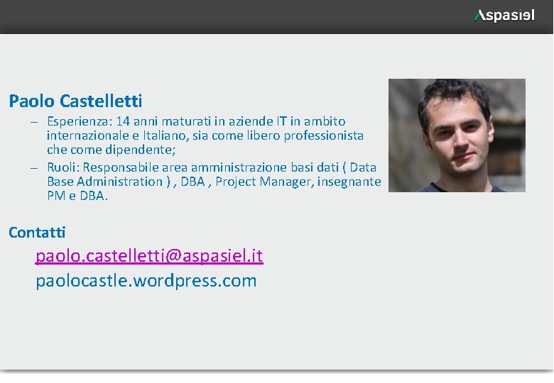 Paolo Castelletti – Esperienza: 14 anni maturati in aziende IT in ambito internazionale e