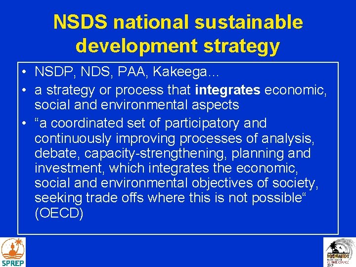 MAINSTREAMING CLIMATE CHANGE AND NSDS STRENGTHENING IN THE