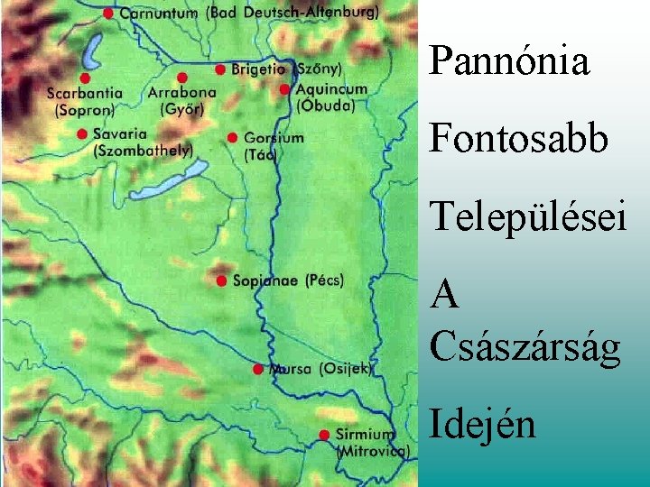 Pannónia Fontosabb Települései A Császárság Idején 