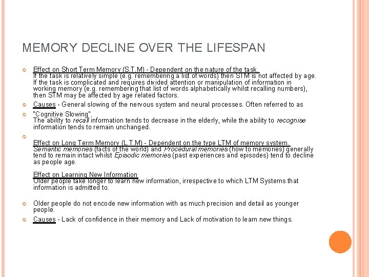 MEMORY DECLINE OVER THE LIFESPAN Effect on Short Term Memory (S. T. M) -