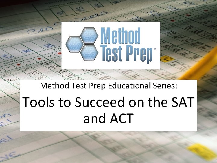 Method Test Prep Educational Series: Tools to Succeed on the SAT and ACT 