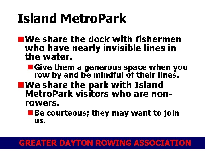 Island Metro. Park n We share the dock with fishermen who have nearly invisible