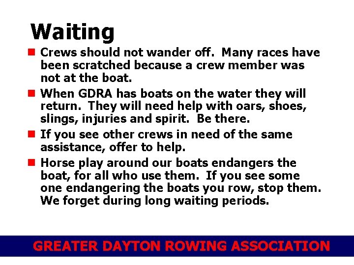 Waiting n Crews should not wander off. Many races have been scratched because a