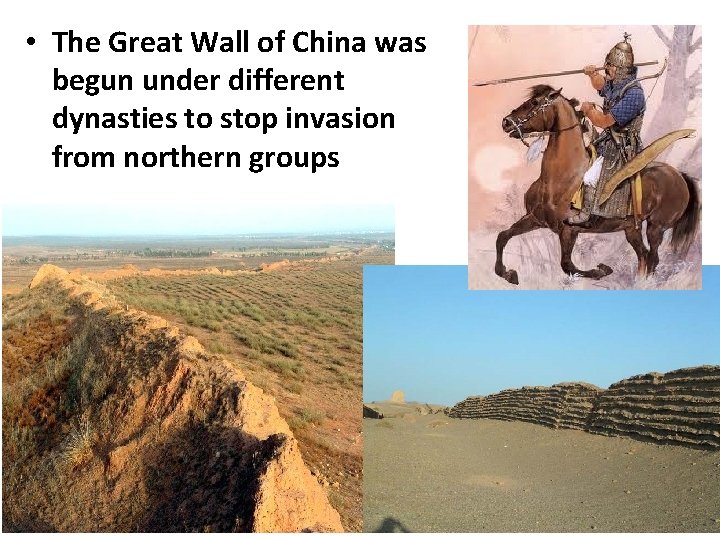 • The Great Wall of China was begun under different dynasties to stop • The Great Wall of China was begun under different dynasties to stop