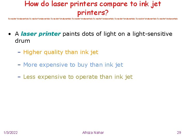 How do laser printers compare to ink jet printers? Computer fundamentals Computer fundamentals •