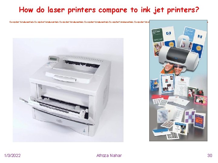 How do laser printers compare to ink jet printers? Computer fundamentals Computer fundamentals 1/3/2022