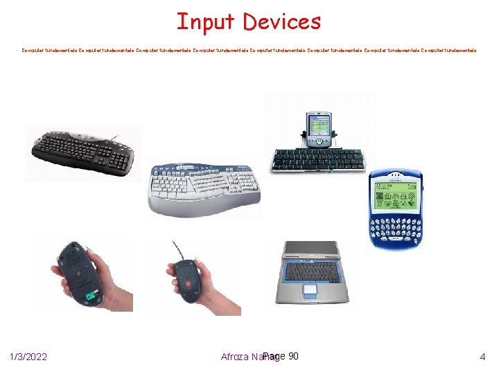 Input Devices Computer fundamentals Computer fundamentals 1/3/2022 Page 90 Afroza Nahar 4 