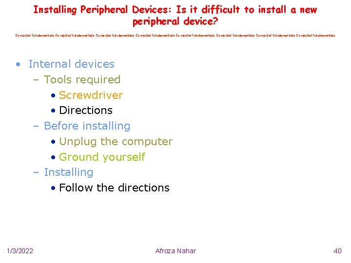 Installing Peripheral Devices: Is it difficult to install a new peripheral device? Computer fundamentals