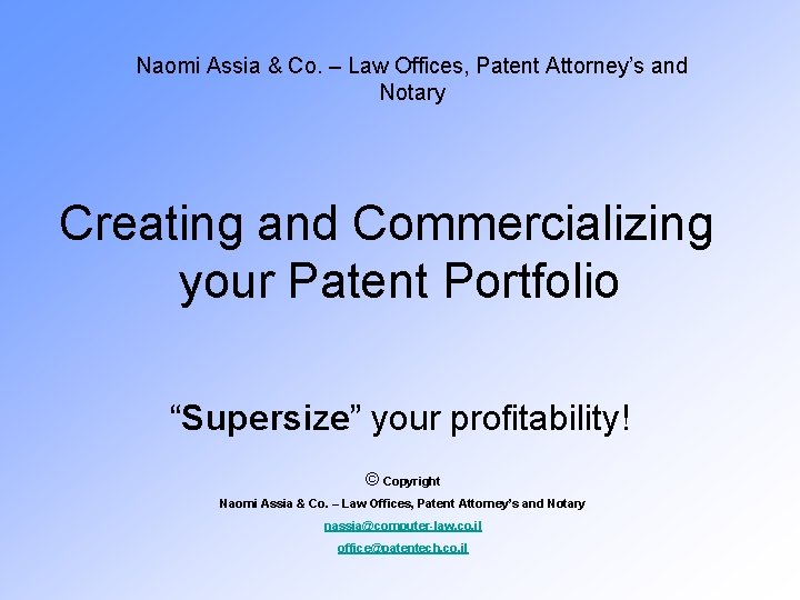 Naomi Assia & Co. – Law Offices, Patent Attorney’s and Notary Creating and Commercializing