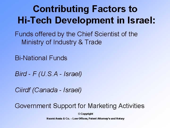 Contributing Factors to Hi-Tech Development in Israel: Funds offered by the Chief Scientist of