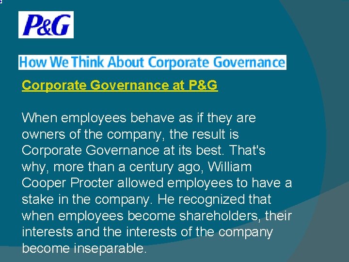 Corporate Governance at P&G When employees behave as if they are owners of the